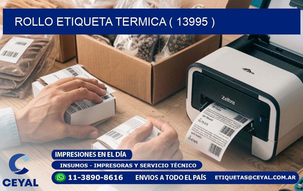 ROLLO ETIQUETA TERMICA ( 13995 )