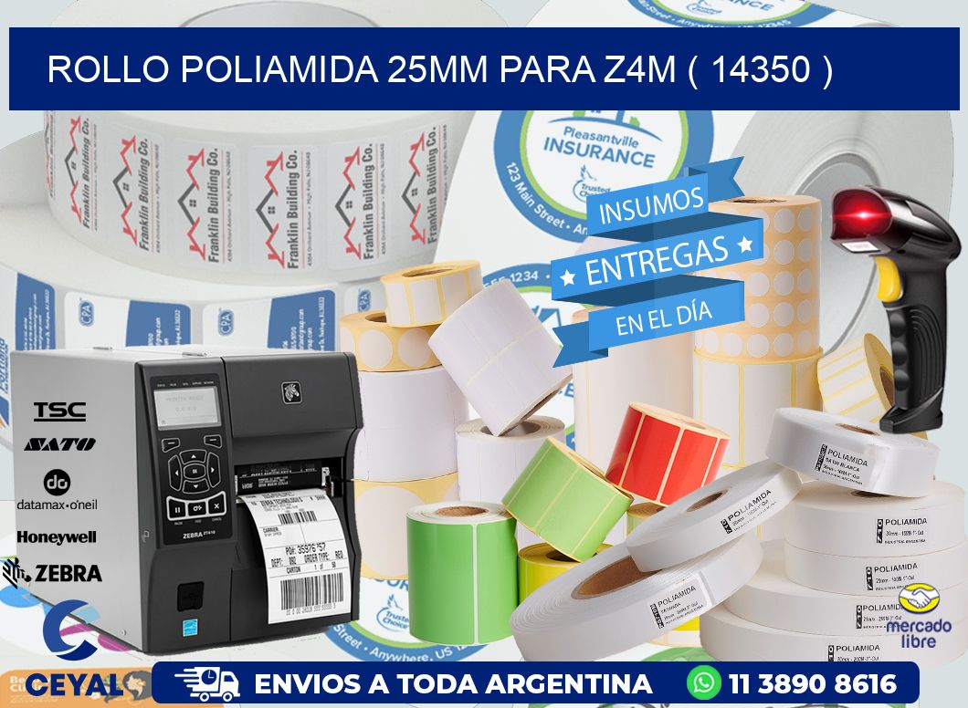 ROLLO POLIAMIDA 25MM PARA Z4M ( 14350 )