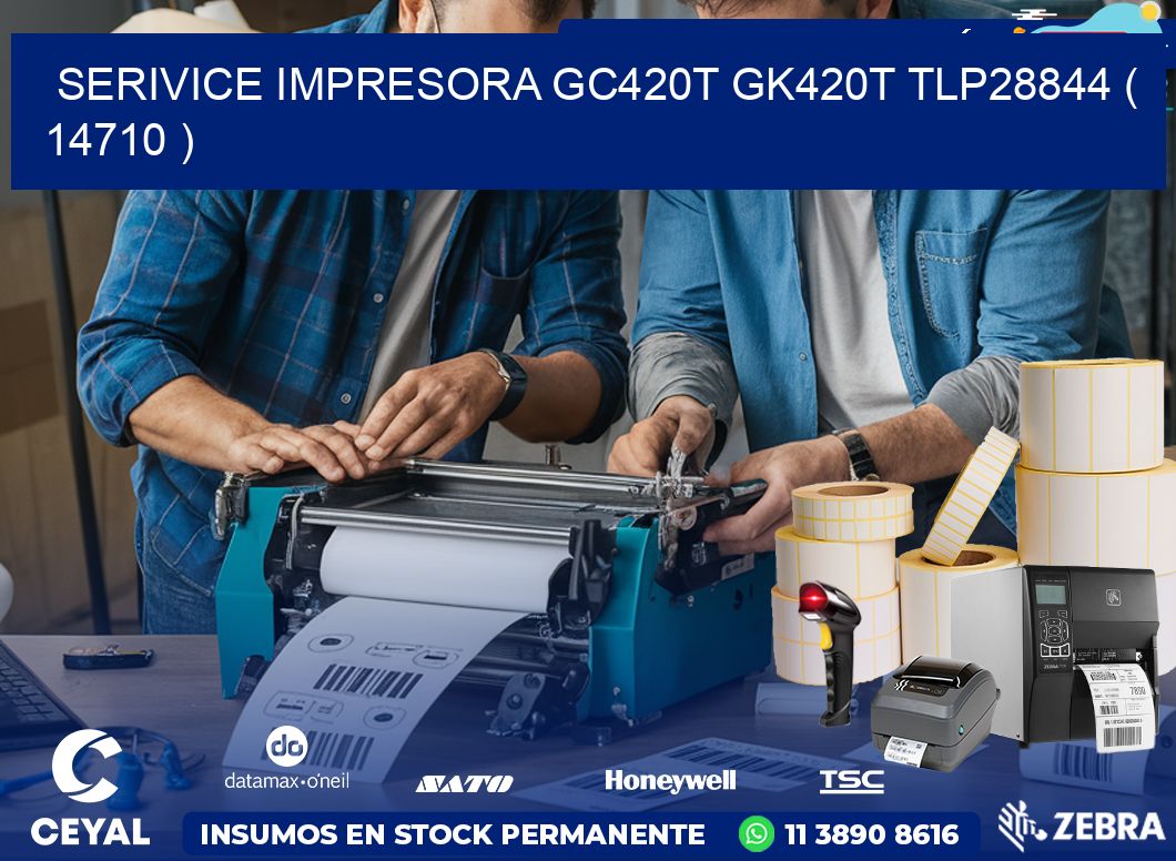 SERIVICE IMPRESORA GC420T GK420T TLP28844 ( 14710 )