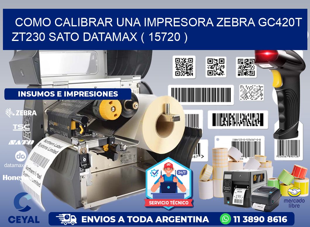 como calibrar una impresora zebra gc420t ZT230 SATO DATAMAX ( 15720 )