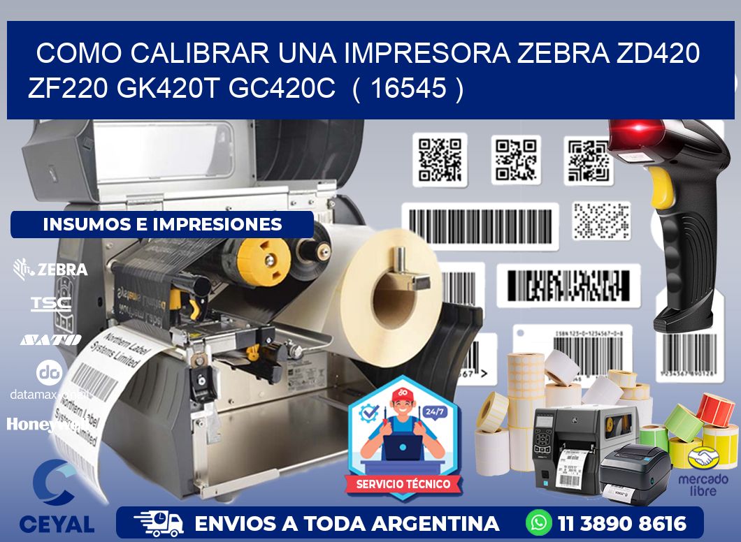 como calibrar una impresora zebra zd420 ZF220 GK420T GC420C  ( 16545 )