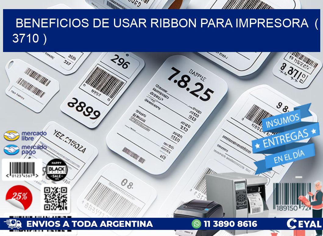 BENEFICIOS DE USAR RIBBON PARA IMPRESORA  ( 3710 )