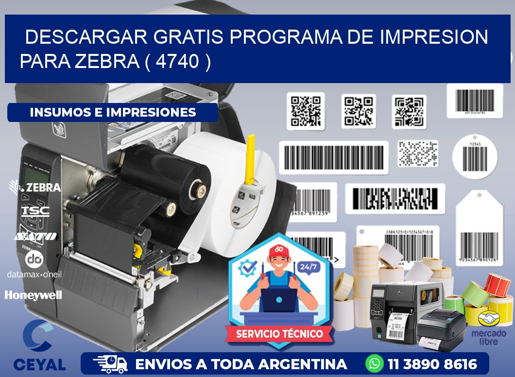 DESCARGAR GRATIS PROGRAMA DE IMPRESION PARA ZEBRA ( 4740 )