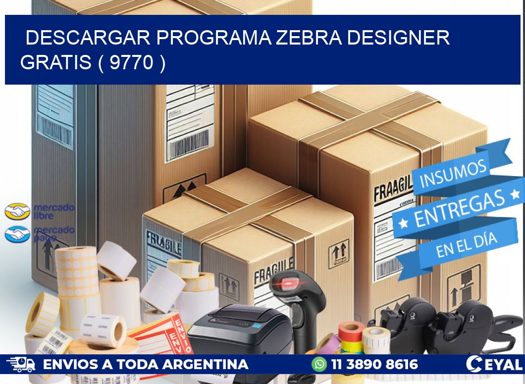 DESCARGAR PROGRAMA ZEBRA DESIGNER GRATIS ( 9770 )