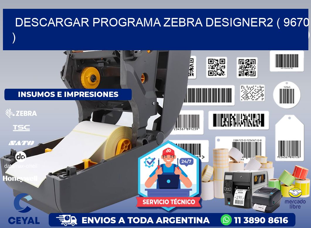 DESCARGAR PROGRAMA ZEBRA DESIGNER2 ( 9670 )