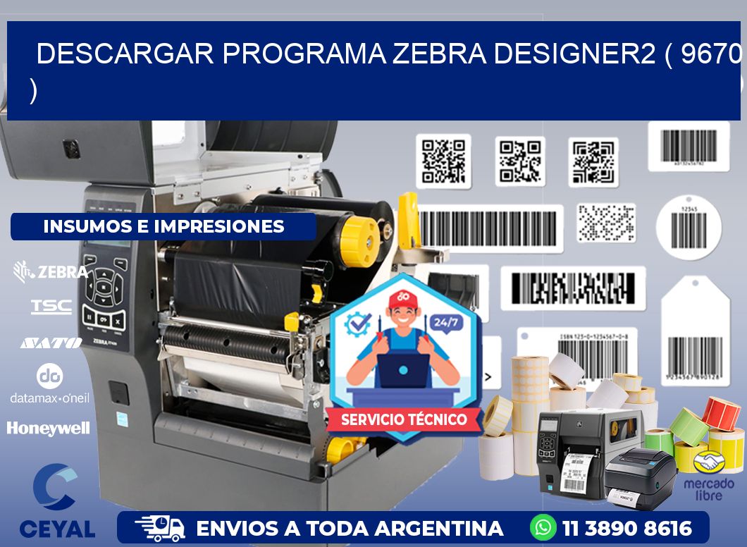 DESCARGAR PROGRAMA ZEBRA DESIGNER2 ( 9670 )