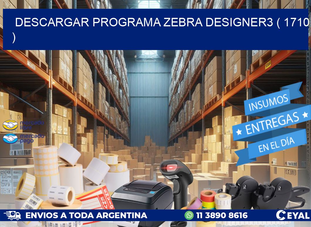 DESCARGAR PROGRAMA ZEBRA DESIGNER3 ( 1710 )