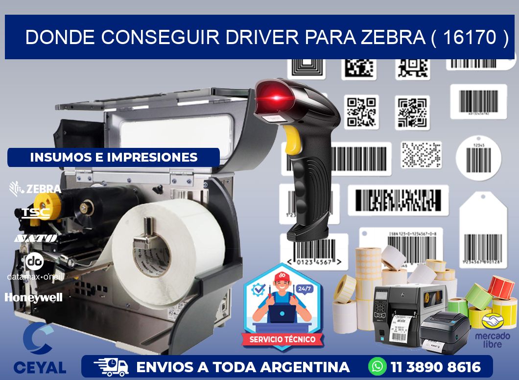 DONDE CONSEGUIR DRIVER PARA ZEBRA ( 16170 )