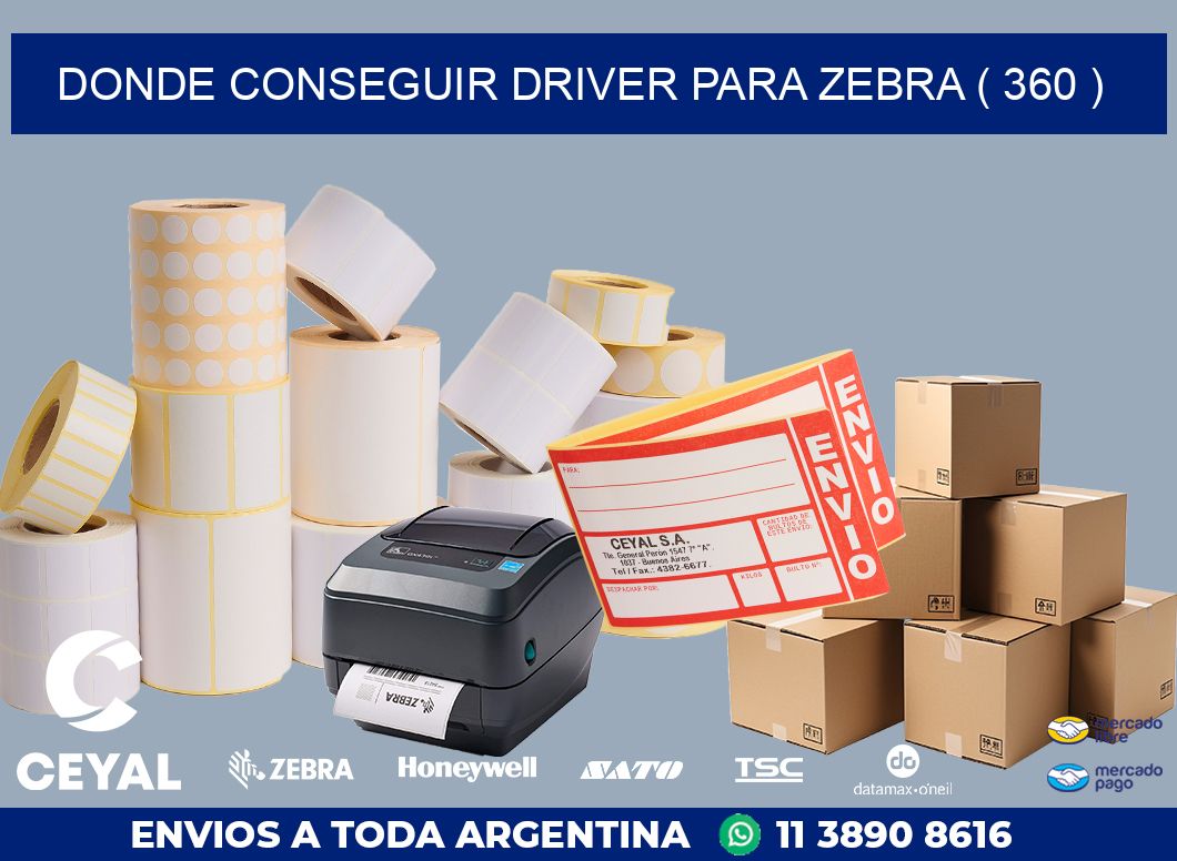 DONDE CONSEGUIR DRIVER PARA ZEBRA ( 360 )
