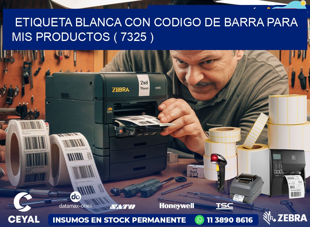 ETIQUETA BLANCA CON CODIGO DE BARRA PARA MIS PRODUCTOS ( 7325 )