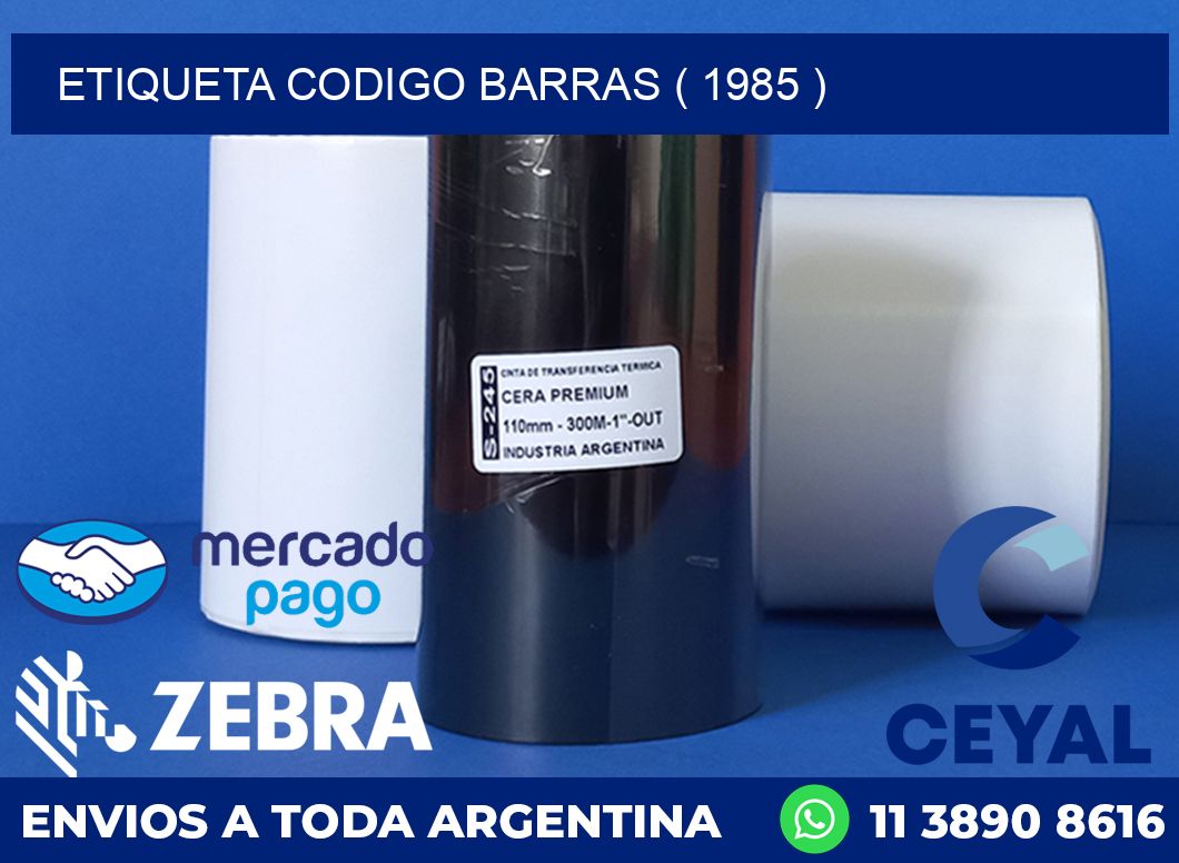 ETIQUETA CODIGO BARRAS ( 1985 )