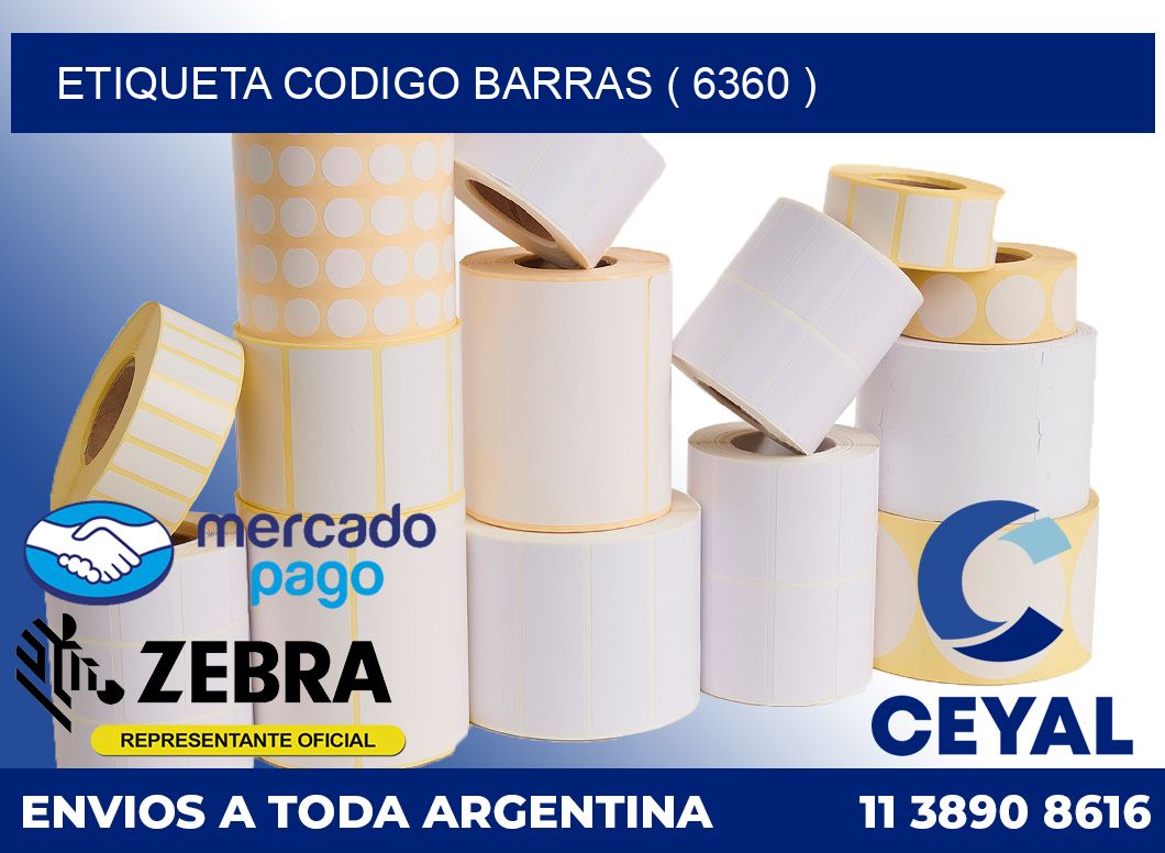 ETIQUETA CODIGO BARRAS ( 6360 )