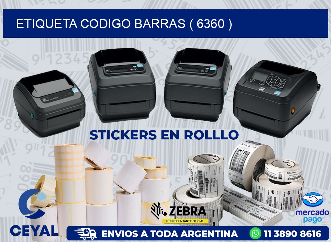 ETIQUETA CODIGO BARRAS ( 6360 )