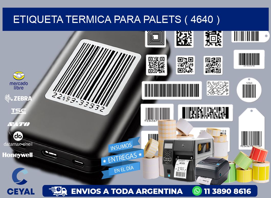 ETIQUETA TERMICA PARA PALETS ( 4640 )