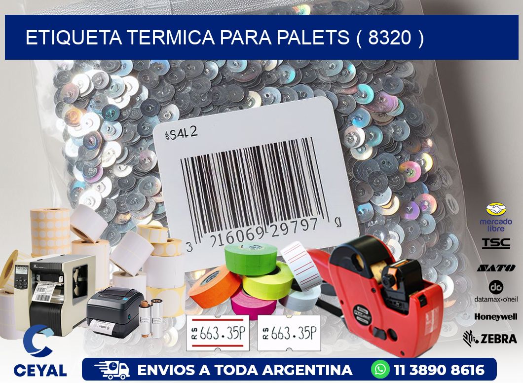 ETIQUETA TERMICA PARA PALETS ( 8320 )