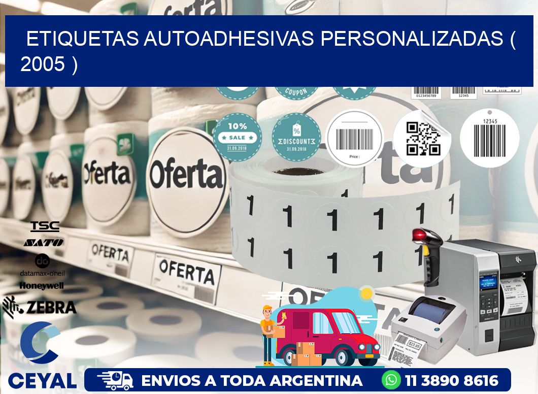ETIQUETAS AUTOADHESIVAS PERSONALIZADAS ( 2005 )