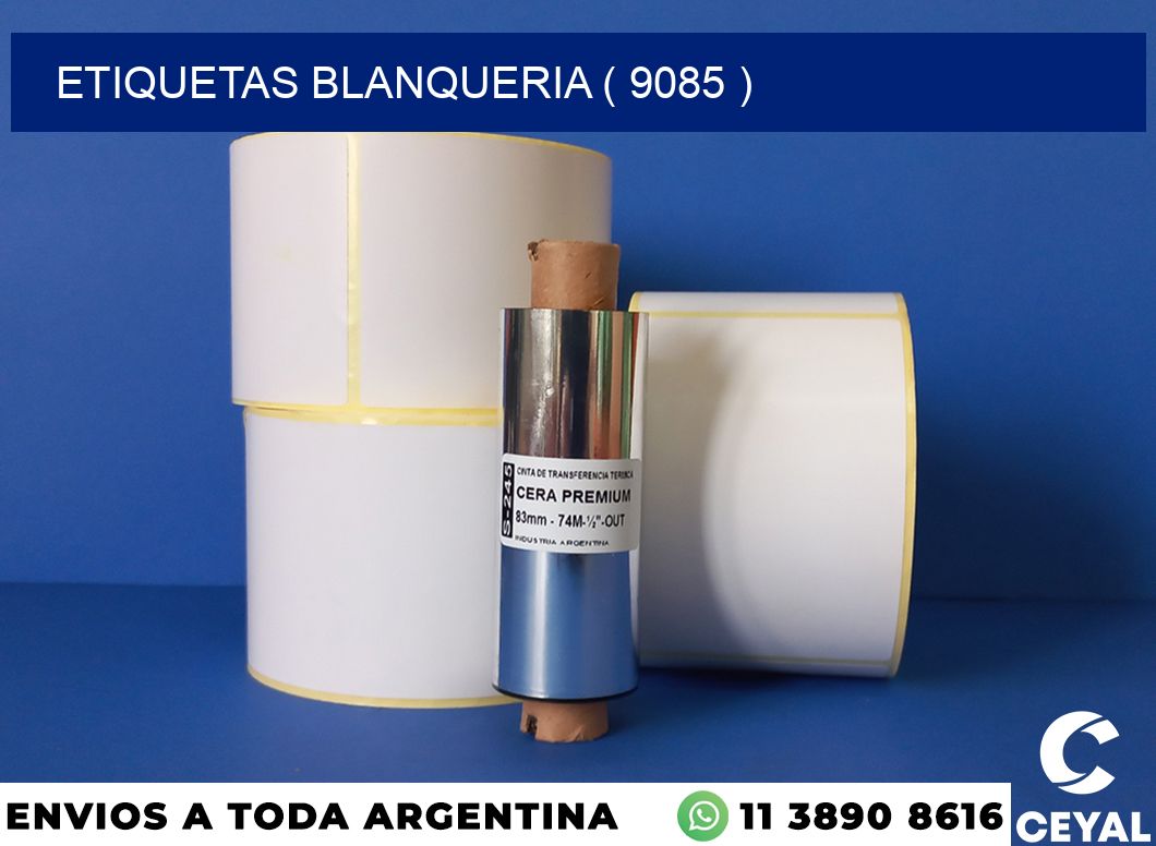 ETIQUETAS BLANQUERIA ( 9085 )