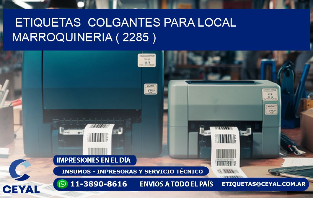 ETIQUETAS  COLGANTES PARA LOCAL MARROQUINERIA ( 2285 )
