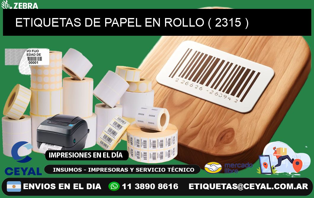 ETIQUETAS DE PAPEL EN ROLLO ( 2315 )