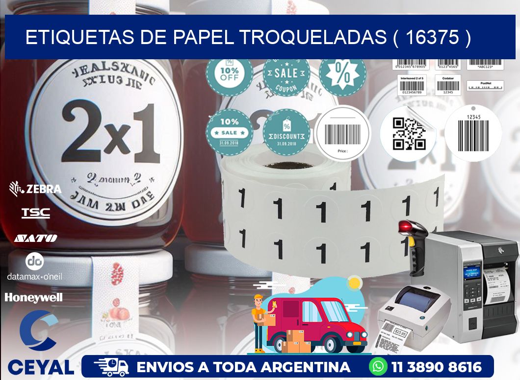 ETIQUETAS DE PAPEL TROQUELADAS ( 16375 )