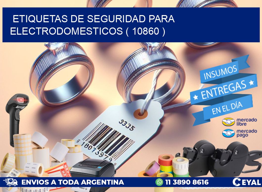 ETIQUETAS DE SEGURIDAD PARA ELECTRODOMESTICOS ( 10860 )