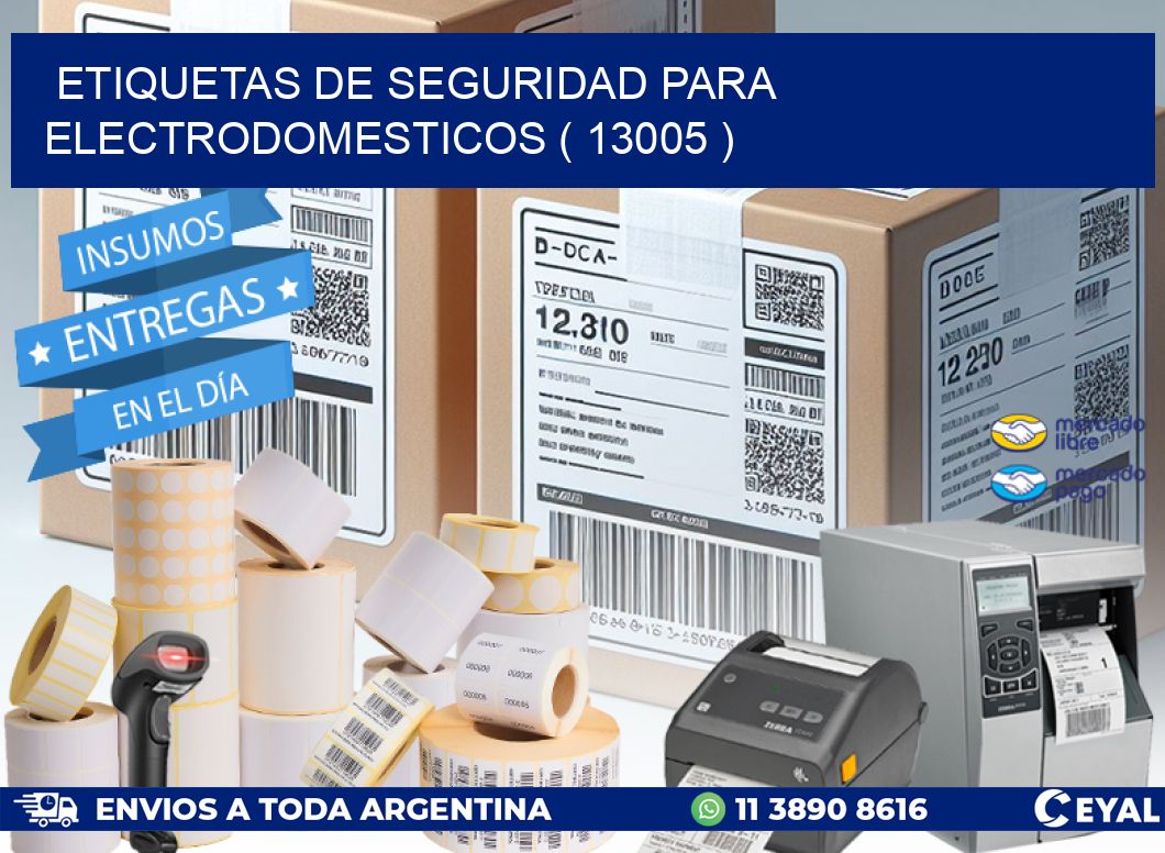 ETIQUETAS DE SEGURIDAD PARA ELECTRODOMESTICOS ( 13005 )