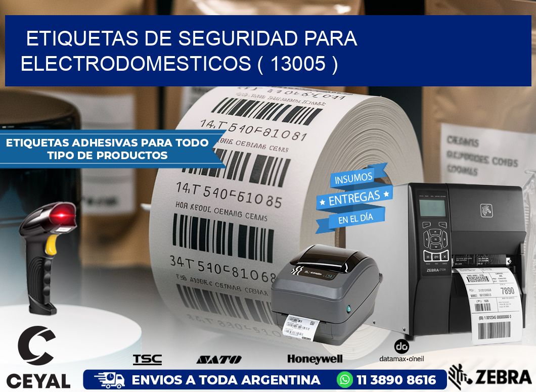 ETIQUETAS DE SEGURIDAD PARA ELECTRODOMESTICOS ( 13005 )