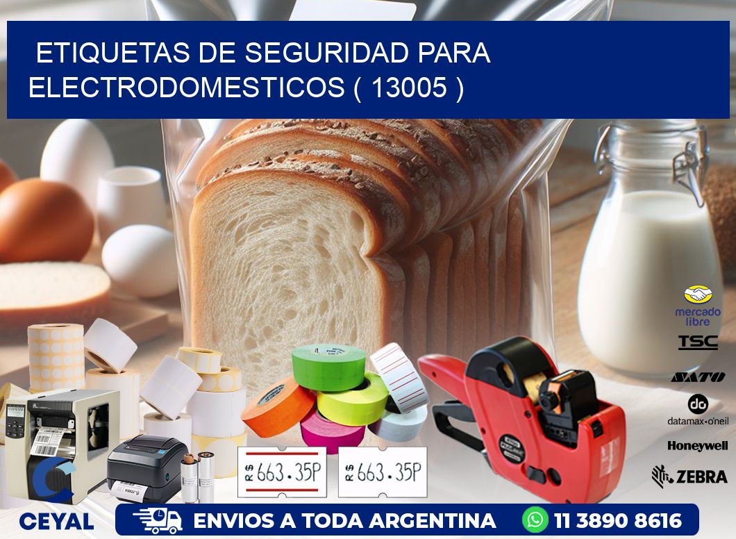 ETIQUETAS DE SEGURIDAD PARA ELECTRODOMESTICOS ( 13005 )
