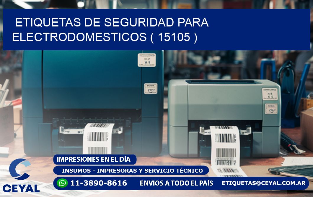 ETIQUETAS DE SEGURIDAD PARA ELECTRODOMESTICOS ( 15105 )