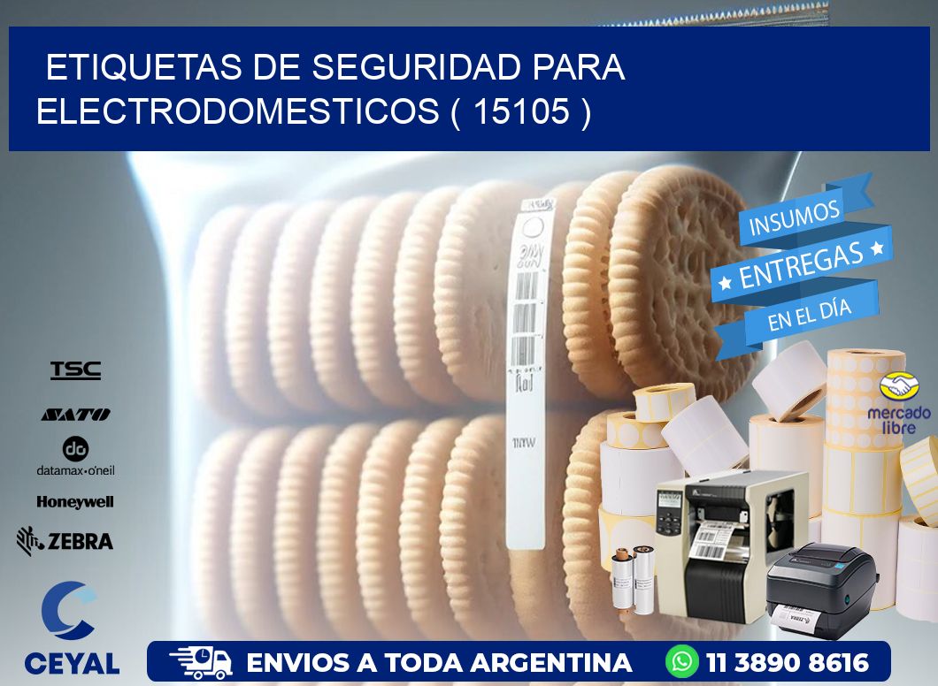 ETIQUETAS DE SEGURIDAD PARA ELECTRODOMESTICOS ( 15105 )