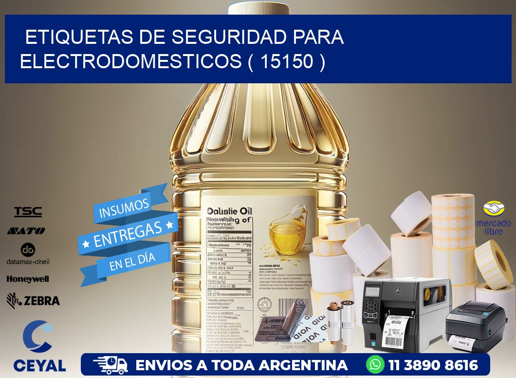 ETIQUETAS DE SEGURIDAD PARA ELECTRODOMESTICOS ( 15150 )