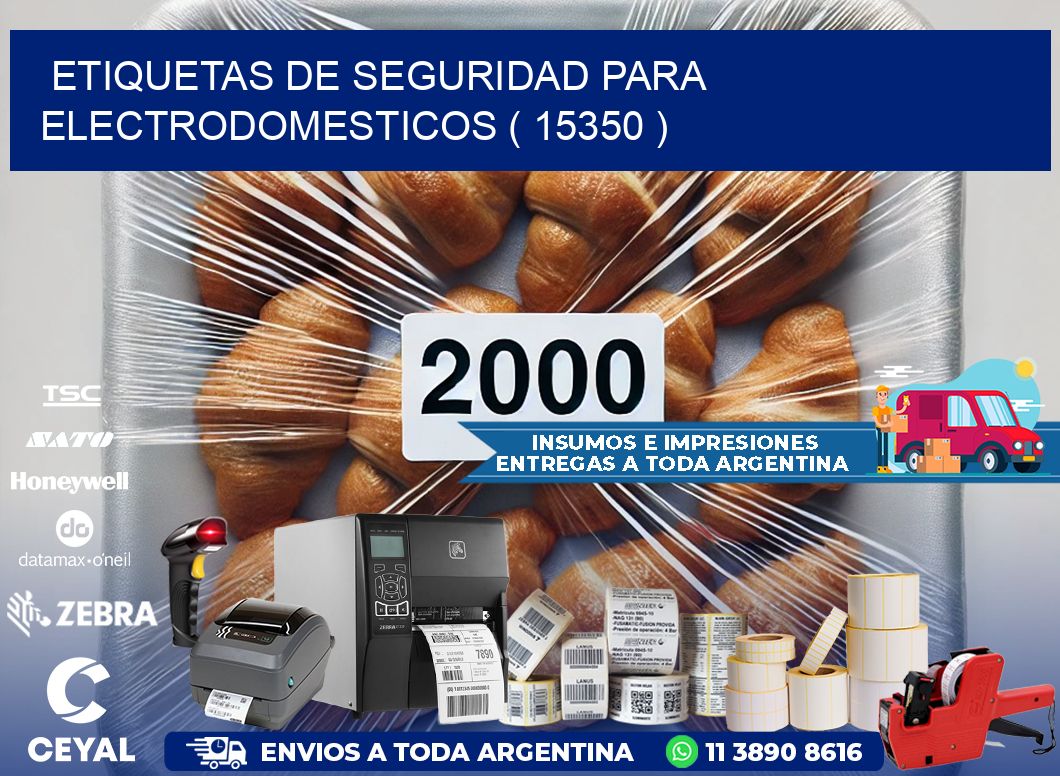 ETIQUETAS DE SEGURIDAD PARA ELECTRODOMESTICOS ( 15350 )