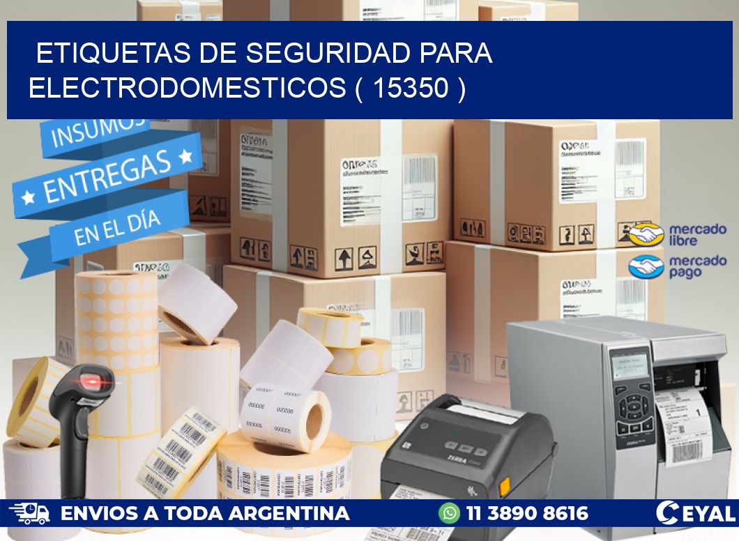 ETIQUETAS DE SEGURIDAD PARA ELECTRODOMESTICOS ( 15350 )