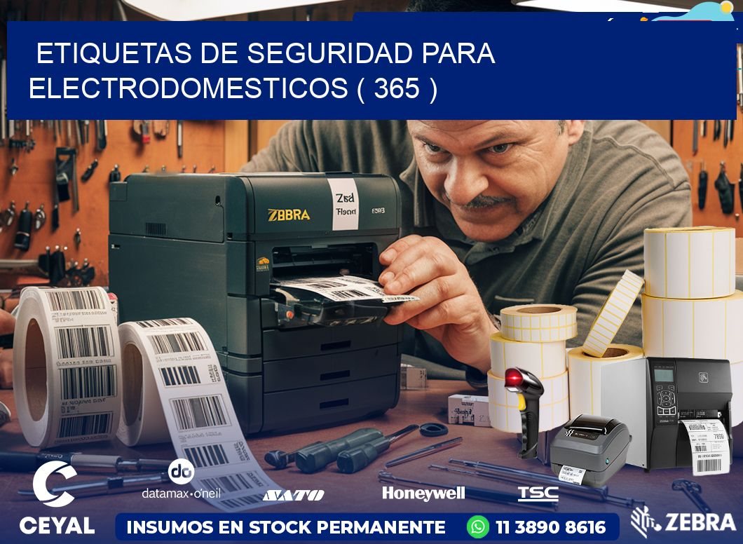 ETIQUETAS DE SEGURIDAD PARA ELECTRODOMESTICOS ( 365 )