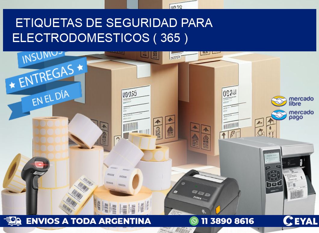 ETIQUETAS DE SEGURIDAD PARA ELECTRODOMESTICOS ( 365 )
