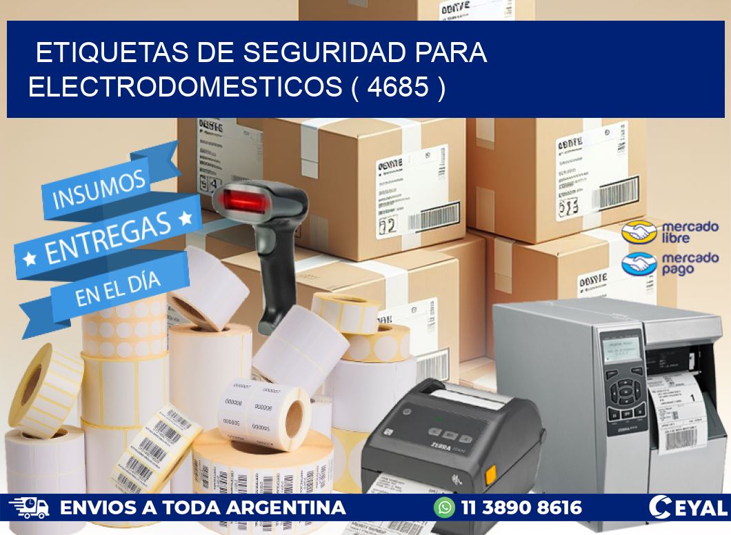 ETIQUETAS DE SEGURIDAD PARA ELECTRODOMESTICOS ( 4685 )