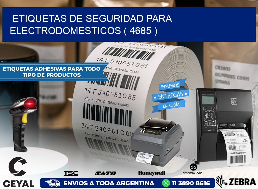 ETIQUETAS DE SEGURIDAD PARA ELECTRODOMESTICOS ( 4685 )