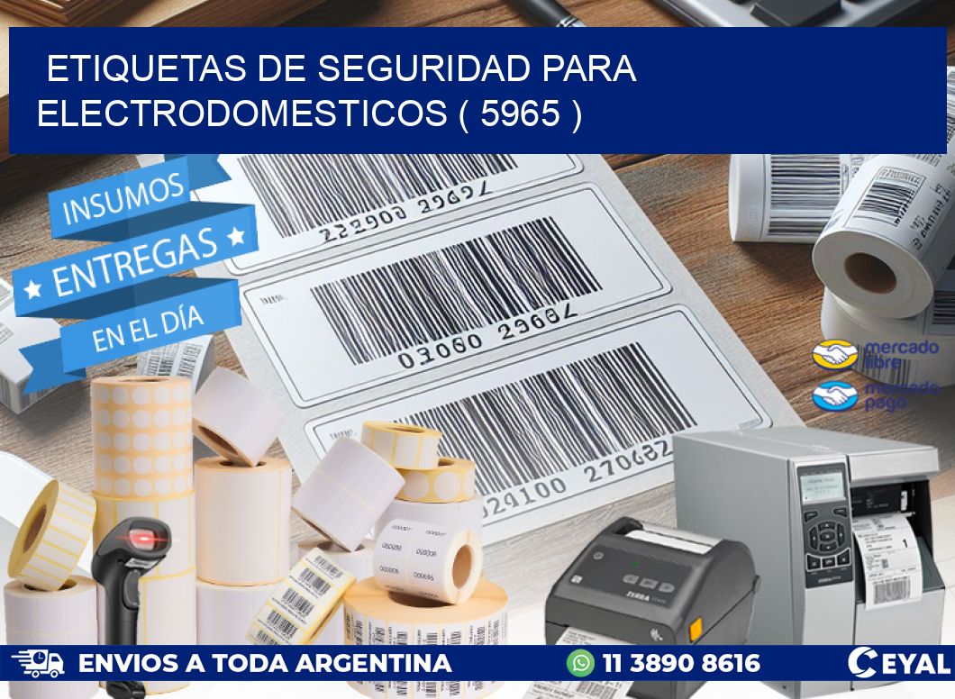 ETIQUETAS DE SEGURIDAD PARA ELECTRODOMESTICOS ( 5965 )
