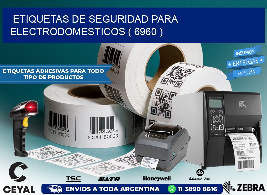 ETIQUETAS DE SEGURIDAD PARA ELECTRODOMESTICOS ( 6960 )