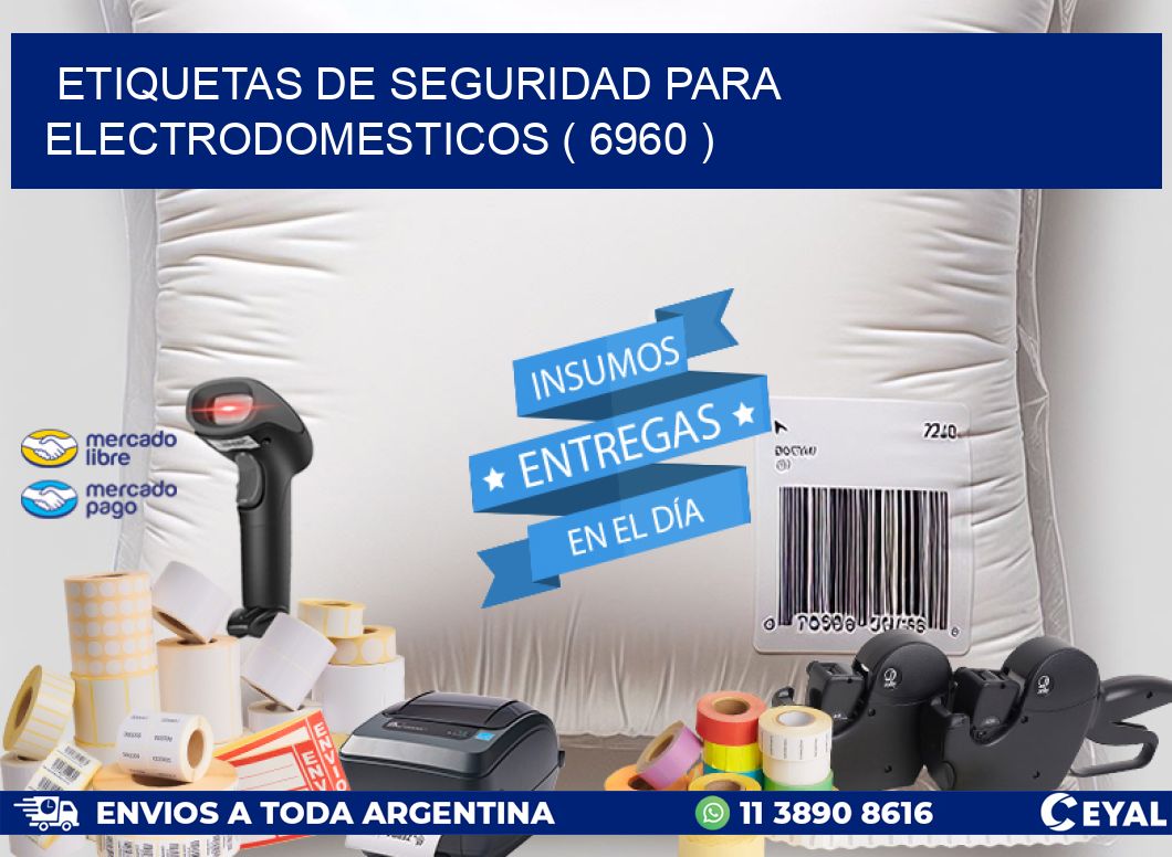 ETIQUETAS DE SEGURIDAD PARA ELECTRODOMESTICOS ( 6960 )