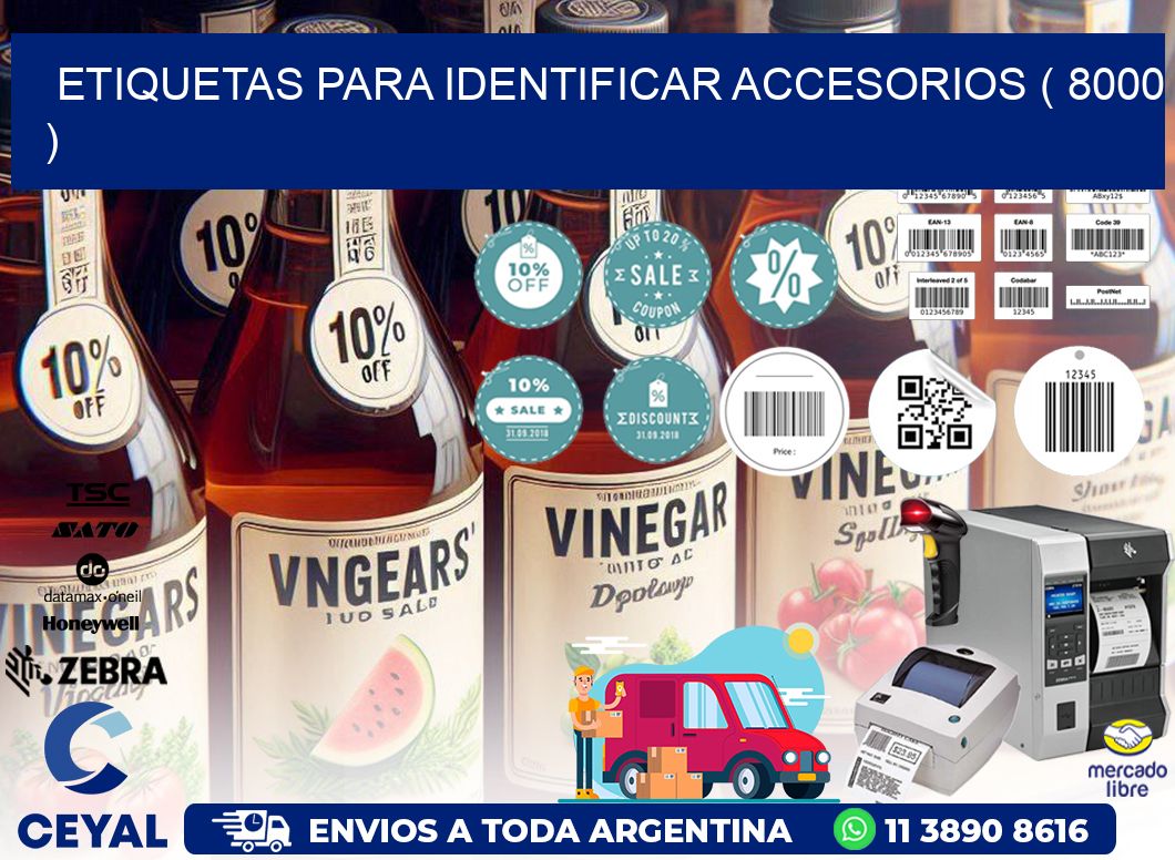 ETIQUETAS PARA IDENTIFICAR ACCESORIOS ( 8000 )