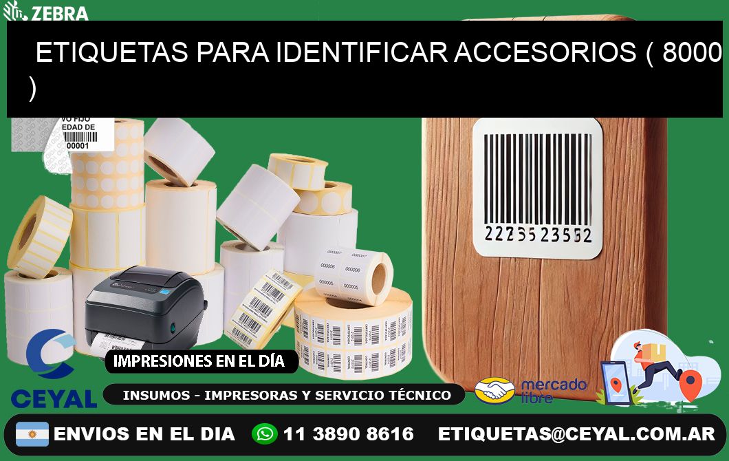 ETIQUETAS PARA IDENTIFICAR ACCESORIOS ( 8000 )