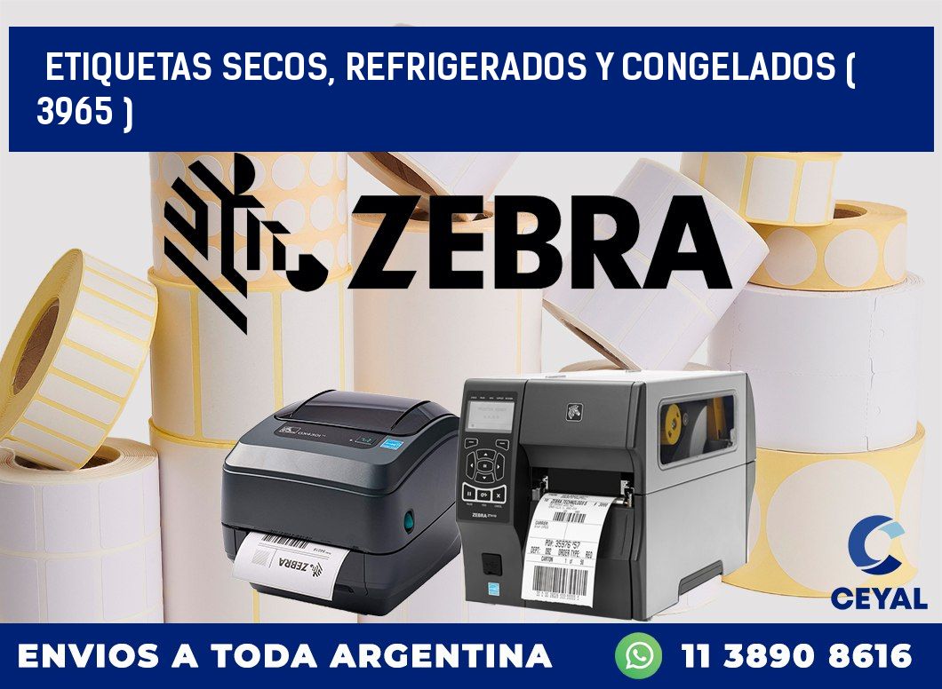 ETIQUETAS SECOS, REFRIGERADOS Y CONGELADOS ( 3965 )