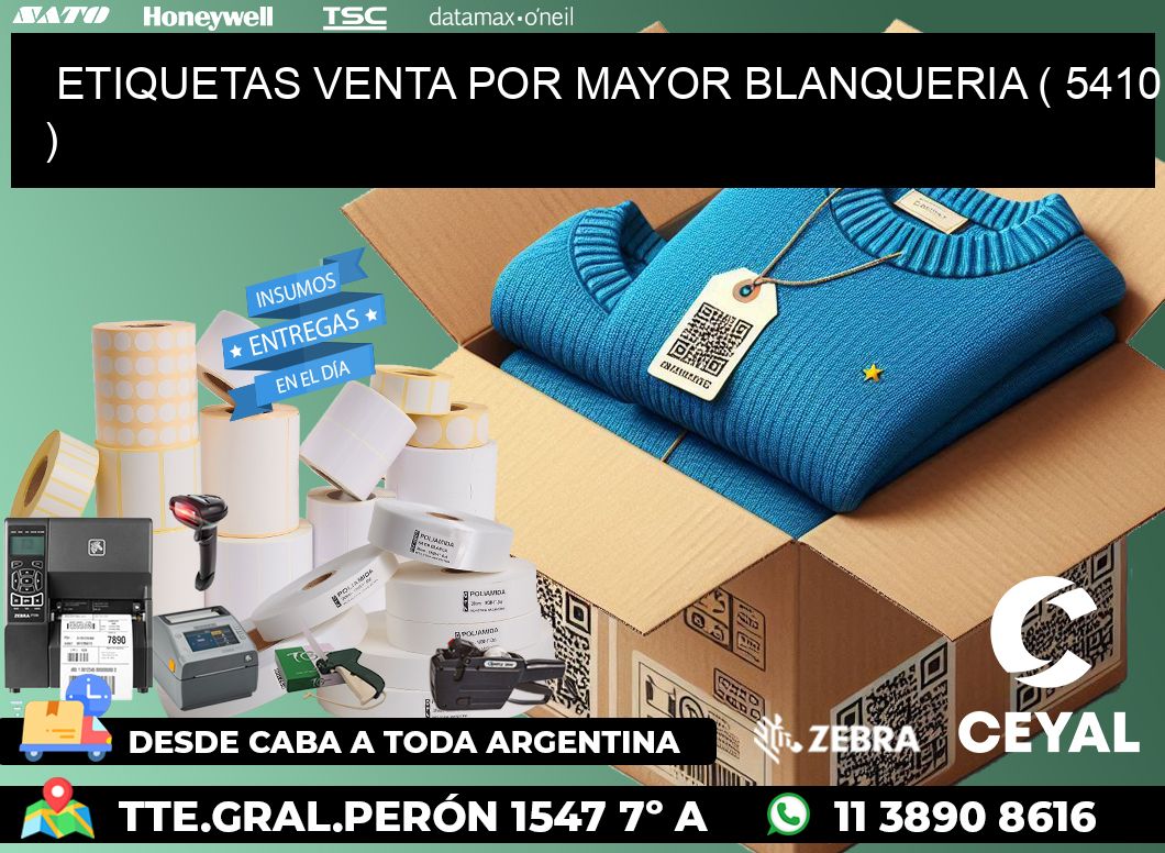 ETIQUETAS VENTA POR MAYOR BLANQUERIA ( 5410 )