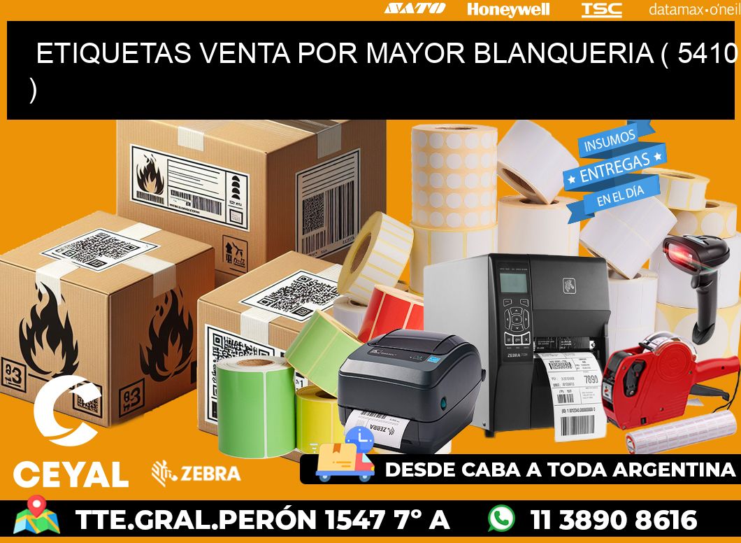 ETIQUETAS VENTA POR MAYOR BLANQUERIA ( 5410 )