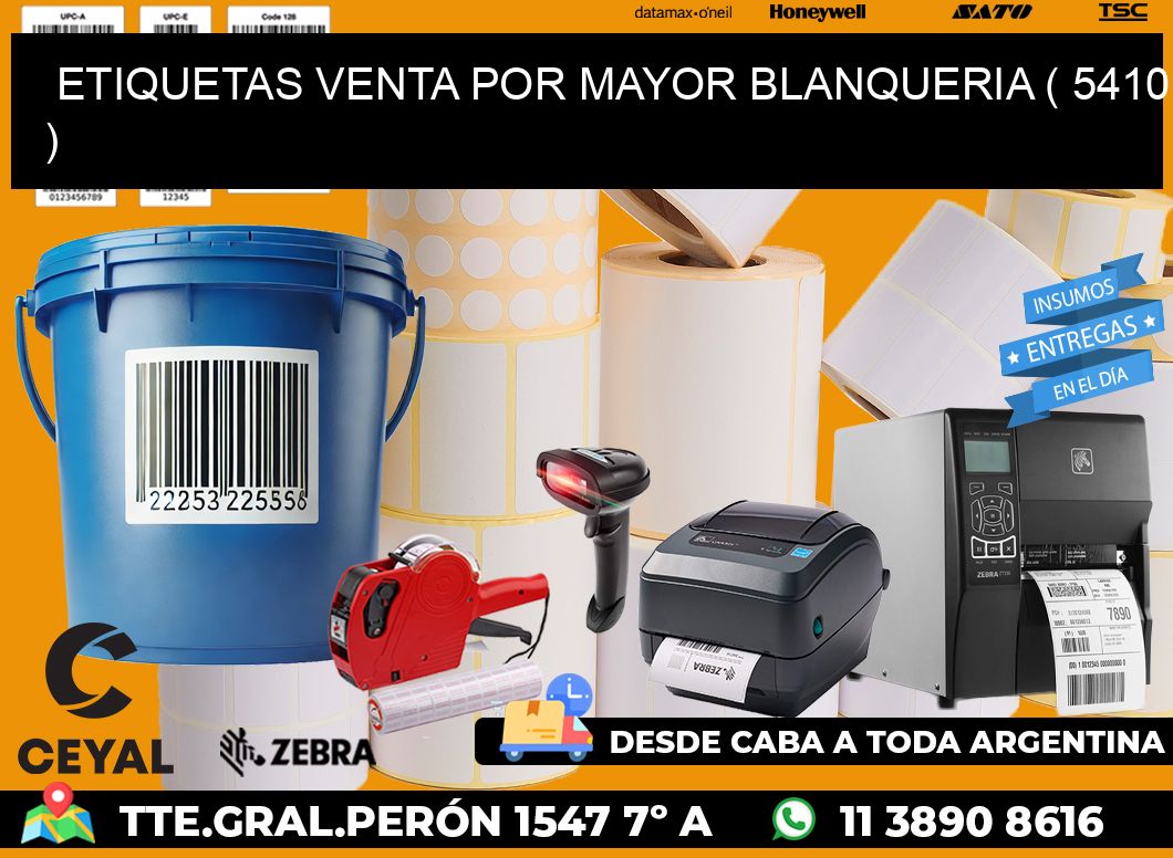 ETIQUETAS VENTA POR MAYOR BLANQUERIA ( 5410 )
