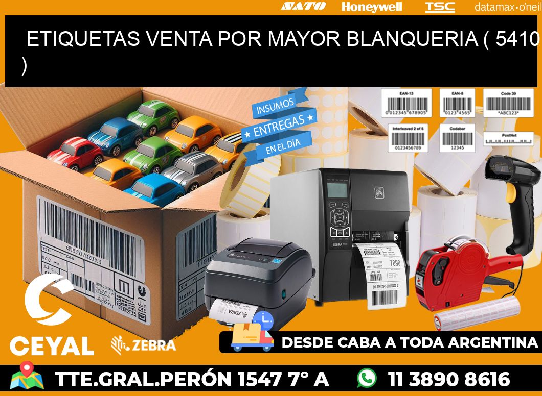ETIQUETAS VENTA POR MAYOR BLANQUERIA ( 5410 )