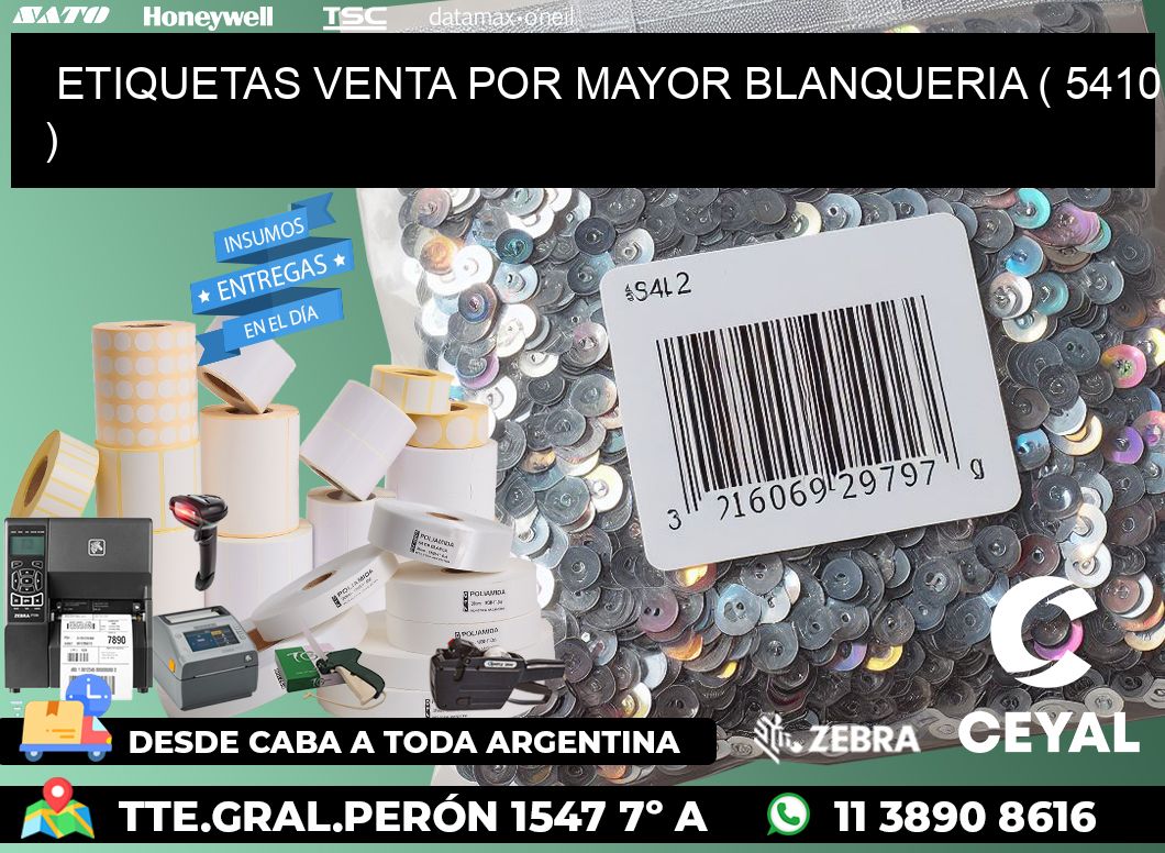 ETIQUETAS VENTA POR MAYOR BLANQUERIA ( 5410 )