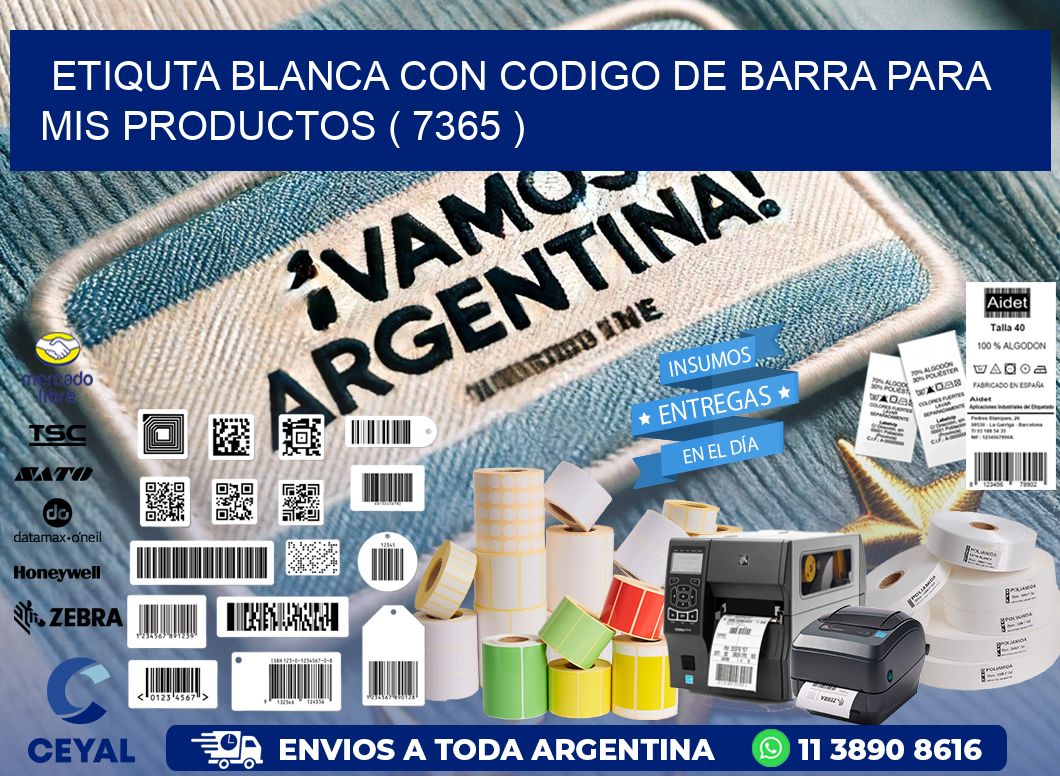 ETIQUTA BLANCA CON CODIGO DE BARRA PARA MIS PRODUCTOS ( 7365 )