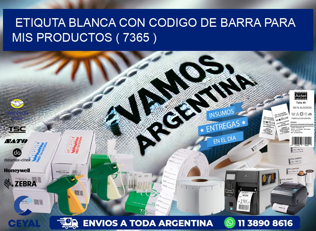 ETIQUTA BLANCA CON CODIGO DE BARRA PARA MIS PRODUCTOS ( 7365 )